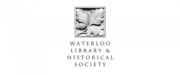 Waterloo Library & Historical Society Waterloo Library & Historical Society